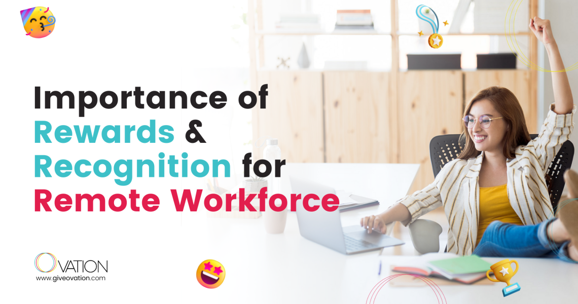 Importance of Rewards & Recongnition for remote workforce